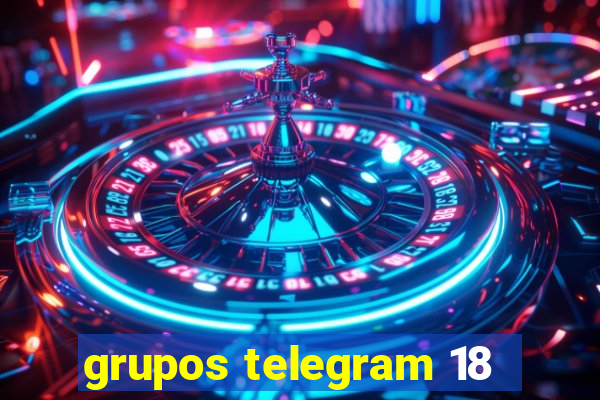 grupos telegram 18